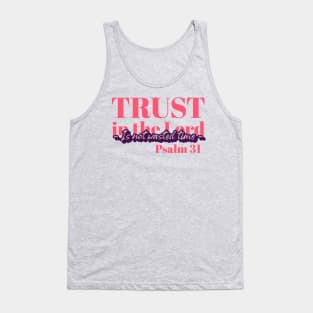 Trust in the Lord Is not Wasted Time Tank Top